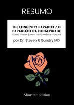 RESUMO - The Longevity Paradox / O paradoxo da longevidade: