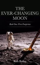 The Ever-Changing Moon: Book One