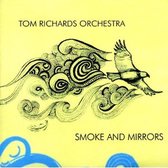Tom Richards Orchestra - Smoke And Mirrors (CD)