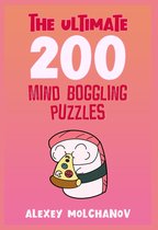 The Ultimate 200 Mind Boggling Puzzles