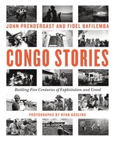 Congo Stories Battling Five Centuries of Exploitation and Greed