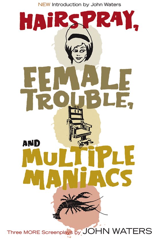 Hairspray, Female Trouble, And Multiple Maniacs