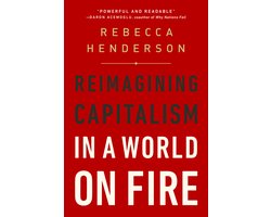 Reimagining Capitalism in a World on Fire