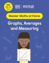Master Maths At Home- Maths — No Problem! Graphs, Averages and Measuring, Ages 10-11 (Key Stage 2)