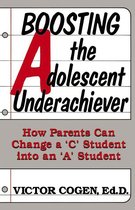 Boosting the Adolescent Underacheiver