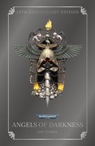Warhammer 40,000 - Angels Of Darkness: 20th Anniversary Edition