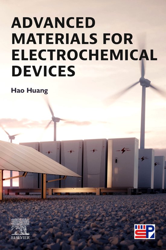 Advanced Materials for Electrochemical Devices 9780443134883 Hao Huang Boeken