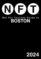Not For Tourists - Not For Tourists Guide to Boston 2024