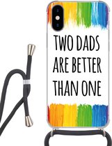 Hoesje met koord Geschikt voor iPhone XS - Quotes - Two dads are better than one - Spreuken - Papa - Siliconen - Crossbody - Backcover met Koord - Telefoonhoesje met koord - Hoesje met touw