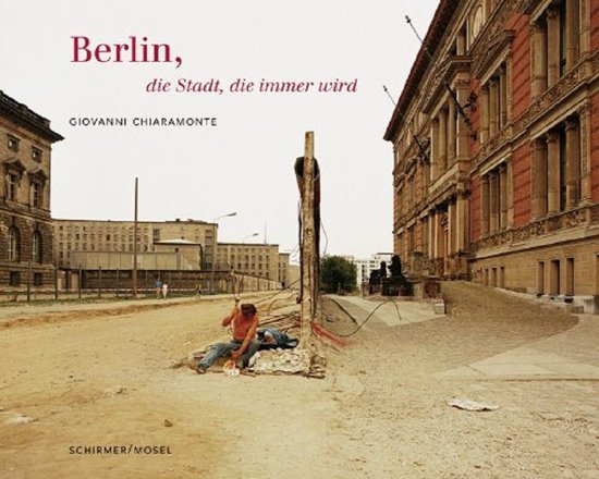 Berlin - Die Stadt, Die Imm...