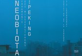 Neobiota: Fragments Of Misunderstanding: Peking