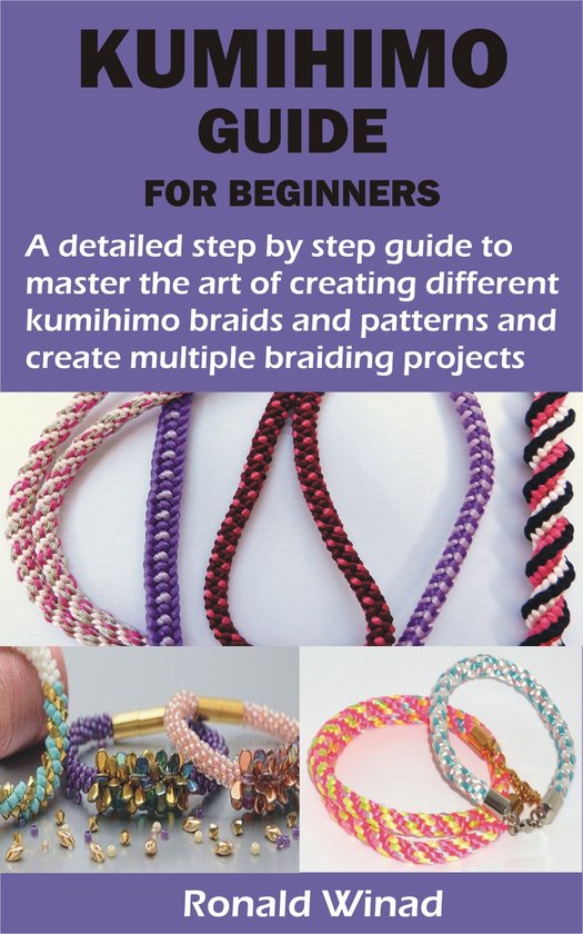KUMIHIMO GUIDE FOR BEGINNERS (ebook), Ronald Winad | 1230006157623 ...