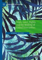 Human Rights Interventions - Wars, Laws, Rights and the Making of Global Insecurities