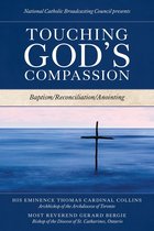Touching God’s Compassion