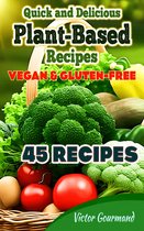 The Vegan Cookbook: Easy and Tasty Recipes for Vegan 1 - Quick and Delicious Plant-Based Recipes