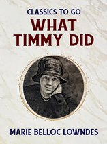 Classics To Go - What Timmy Did