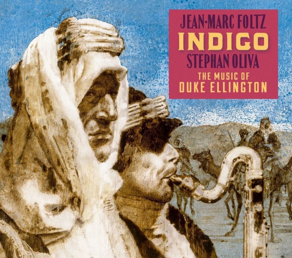Jean-Marc Foltz & Stephan Oliva - Indigo - The Music Of Duke Ellington (CD)