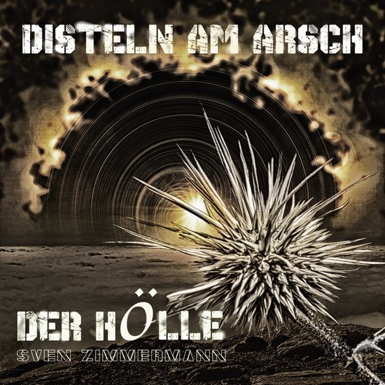 Disteln am Arsch der Hölle - cover