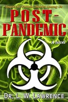 Post-Pandemic (Sequel To Unseen Threats Among Us)