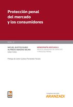 Monografía Revista Proceso Penal - Protección penal del mercado y los consumidores