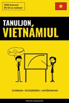 Tanuljon Vietnámiul - Gyorsan / Egyszerűen / Hatékonyan