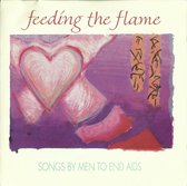 Various Artists - Feeding The Flame. Men S Songs To E (CD)