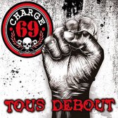 Charge 69 - Tous Debout (CD)