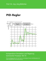 Das Kompendium Simulation und Regelung technischer Prozesse in Einzelkapiteln 10 - PID-Regler