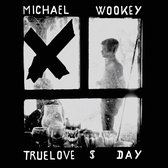 Michael Wookey - TrueLove $ Day (CD)