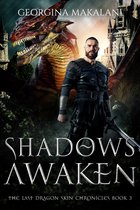 The Last Dragon Skin Chronicles 3 - Shadows Awaken