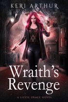 The Lizzie Grace Series 10 - Wraith's Revenge