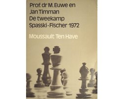 De tweekamp Spasski - Fisher 1972