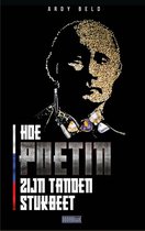 Hoe Poetin zijn tanden stukbeet