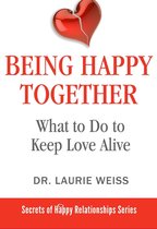 The Secrets of Happy Relationships Series 7 - Being Happy Together