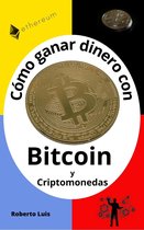 Cómo ganar dinero con bitcoin y criptomonedas