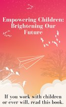 Empowering Children: Brightening Our Future