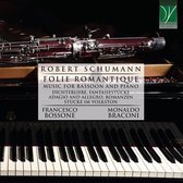 Francesco Bossone & Monaldo Braconi - Schumann: Folie Romantique (Music For Bassoon & Piano) (CD)