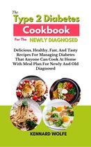 The Type 2 Diabetes Cookbook For The Newly Diagnosed