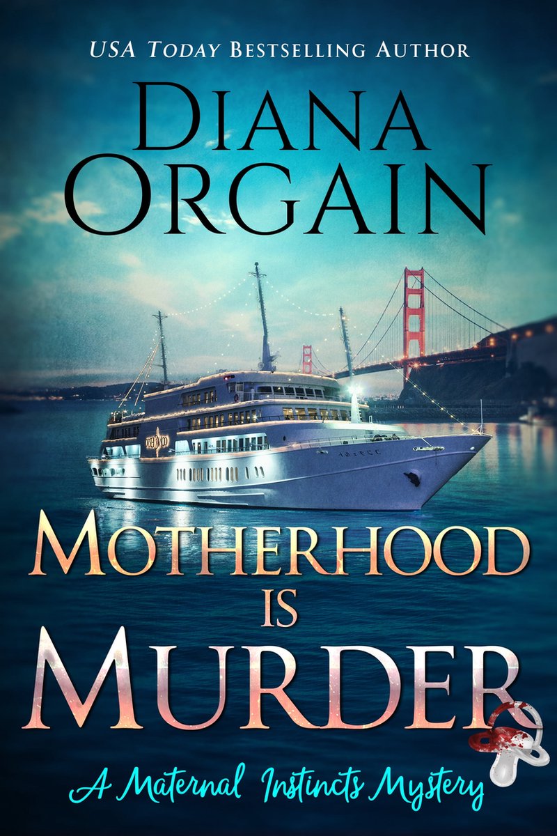 A Maternal Instincts Mystery 2 - Motherhood is Murder - Diana Orgain