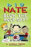 Big Nate Blow the Roof Off Volume 22