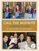 A Labour of Love (Ten Years of Call the Midwife)