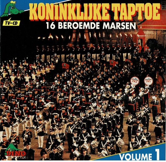 Koninklijke Taptoe - 16 Beroemde Marsen Vol. 1