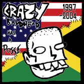 Crazy Baldhead - Has A Posse: 1997-2004 (LP)