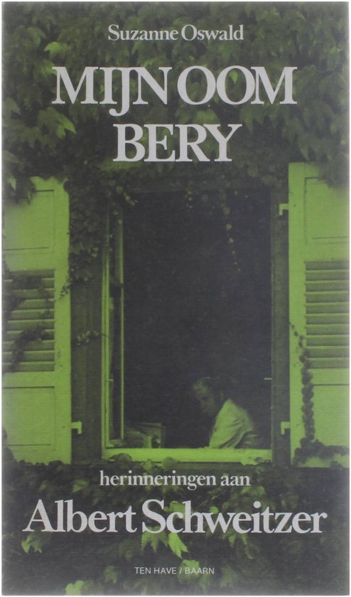 9789025941161 - Mijn oom Bery - herinneringen aan Albert Schweitzer