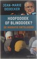 Hoofddoek of blinddoek ?