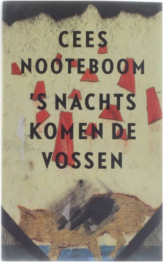 Cover van het boek ''s Nachts komen de vossen' van Cees Nooteboom