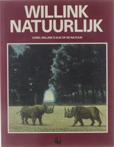 Willink natuurlijk: Carel Willink's kijk op de natuur