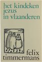 Het kindeken Jezus in Vlaanderen - Felix Timmermans