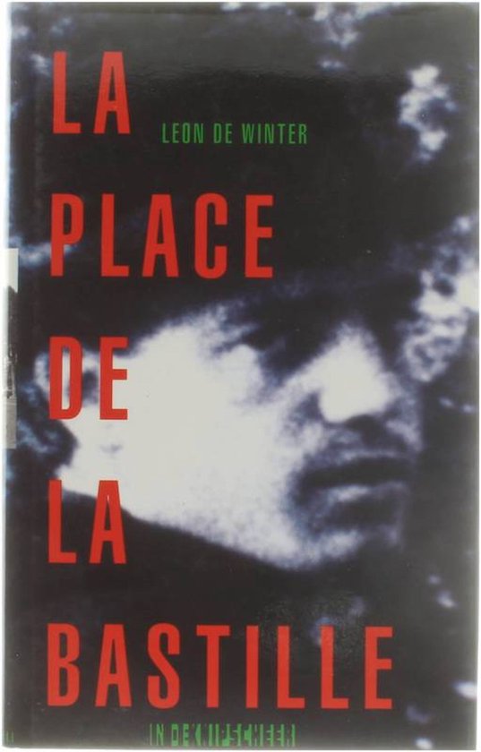 Cover van het boek 'La Place de la Bastille' van Leon de Winter