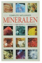 Complete natuurgids Mineralen - kenmerken, aggregaten, vindplaatsen